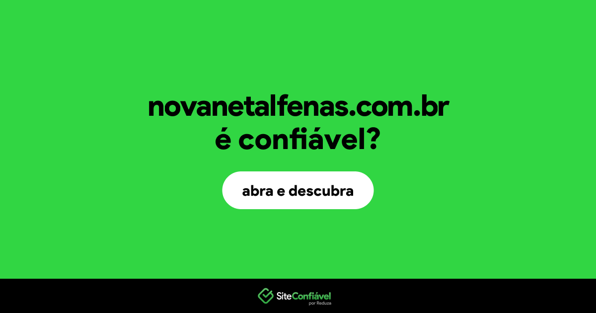 O site novanetalfenas.com.br é confiável?