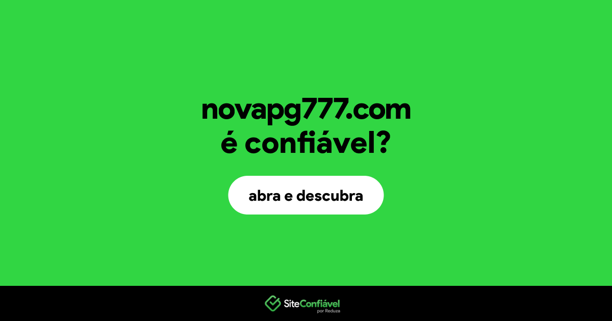 O site novapg777.com é confiável?