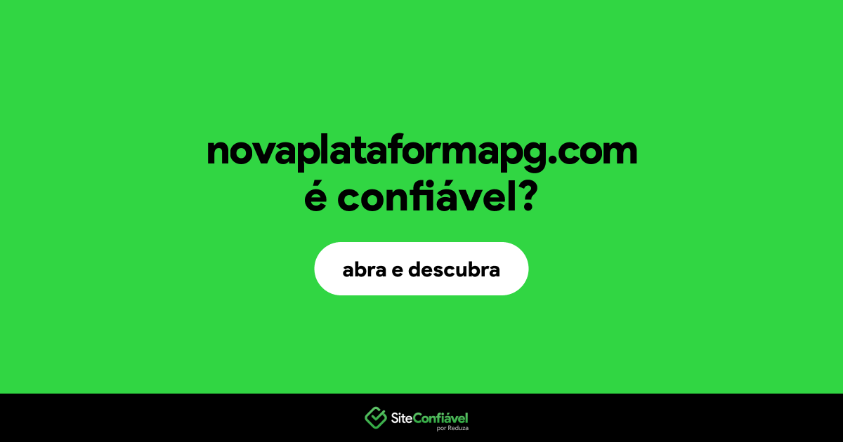 O site novaplataformapg.com é confiável?