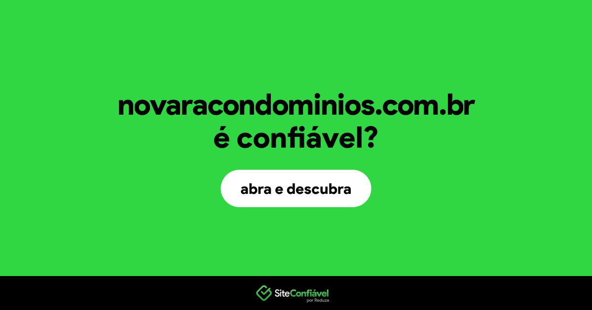 O site novaracondominios.com.br é confiável?