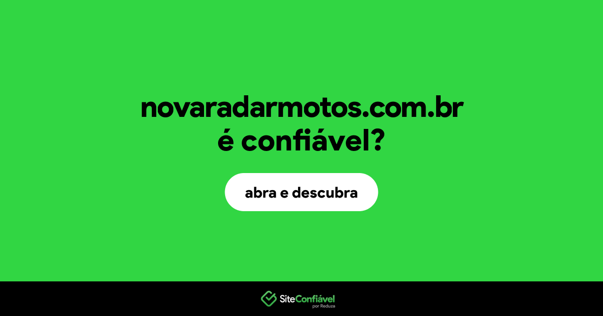 O site novaradarmotos.com.br é confiável?