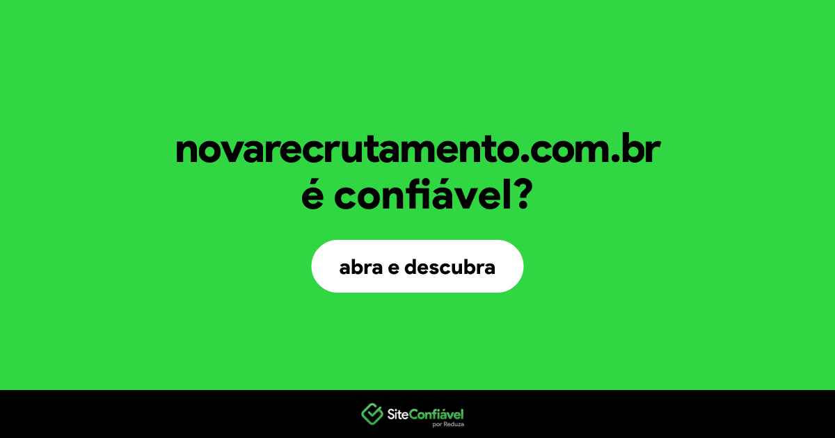 O site novarecrutamento.com.br é confiável?