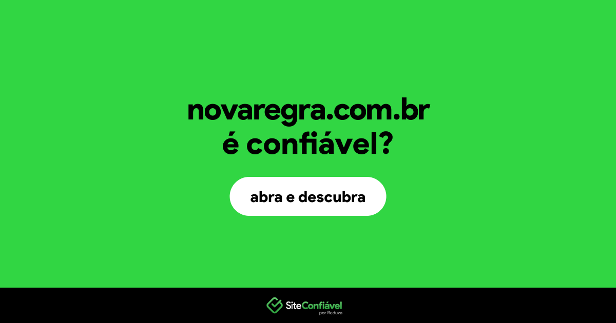 O site novaregra.com.br é confiável?