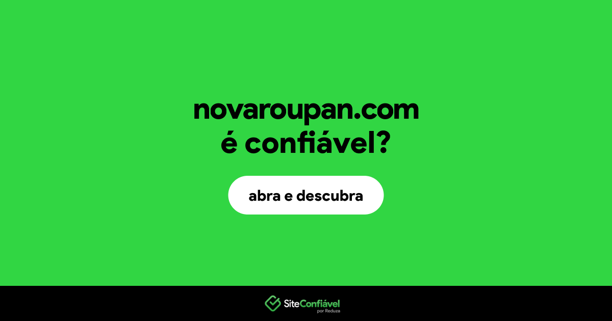 O site novaroupan.com é confiável?