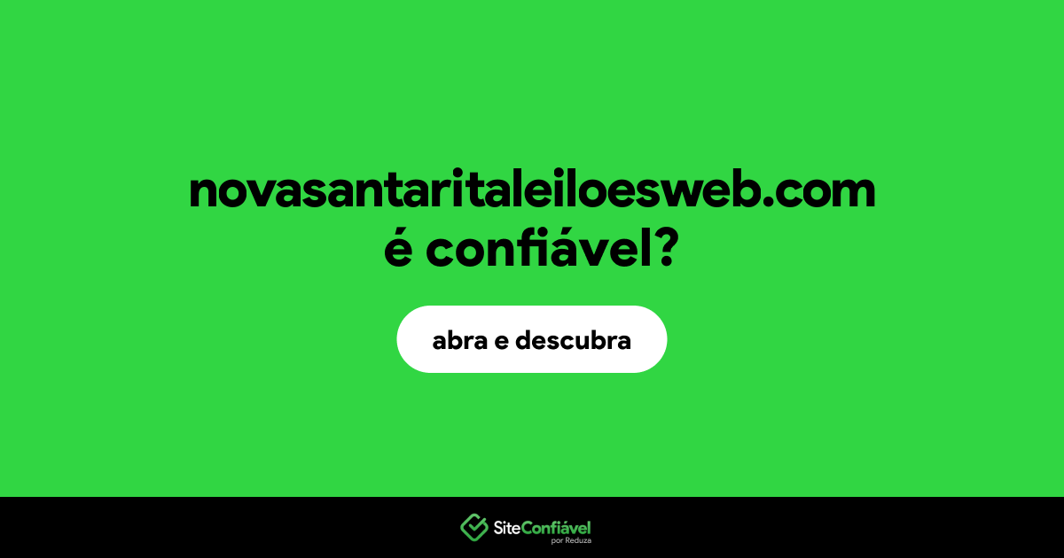 O site novasantaritaleiloesweb.com é confiável?