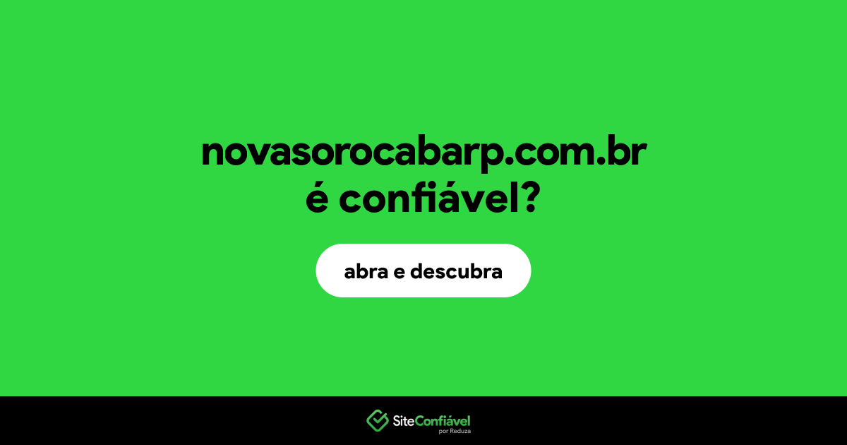 O site novasorocabarp.com.br é confiável?