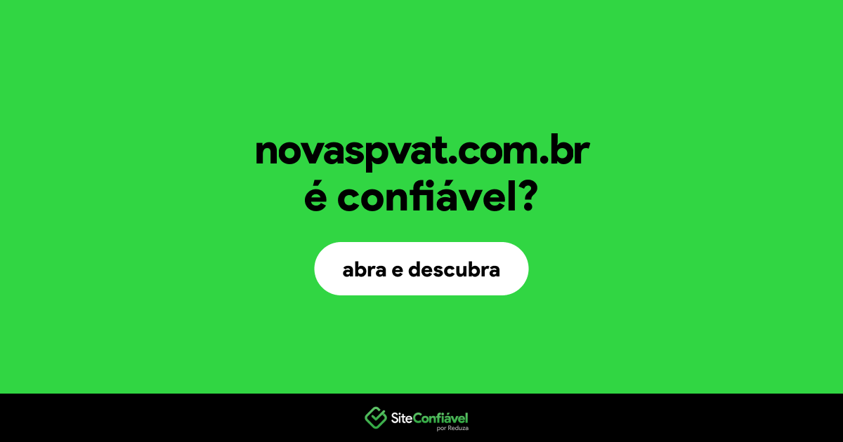 O site novaspvat.com.br é confiável?