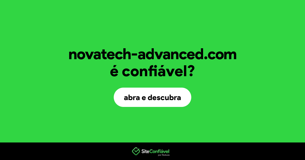 O site novatech-advanced.com é confiável?
