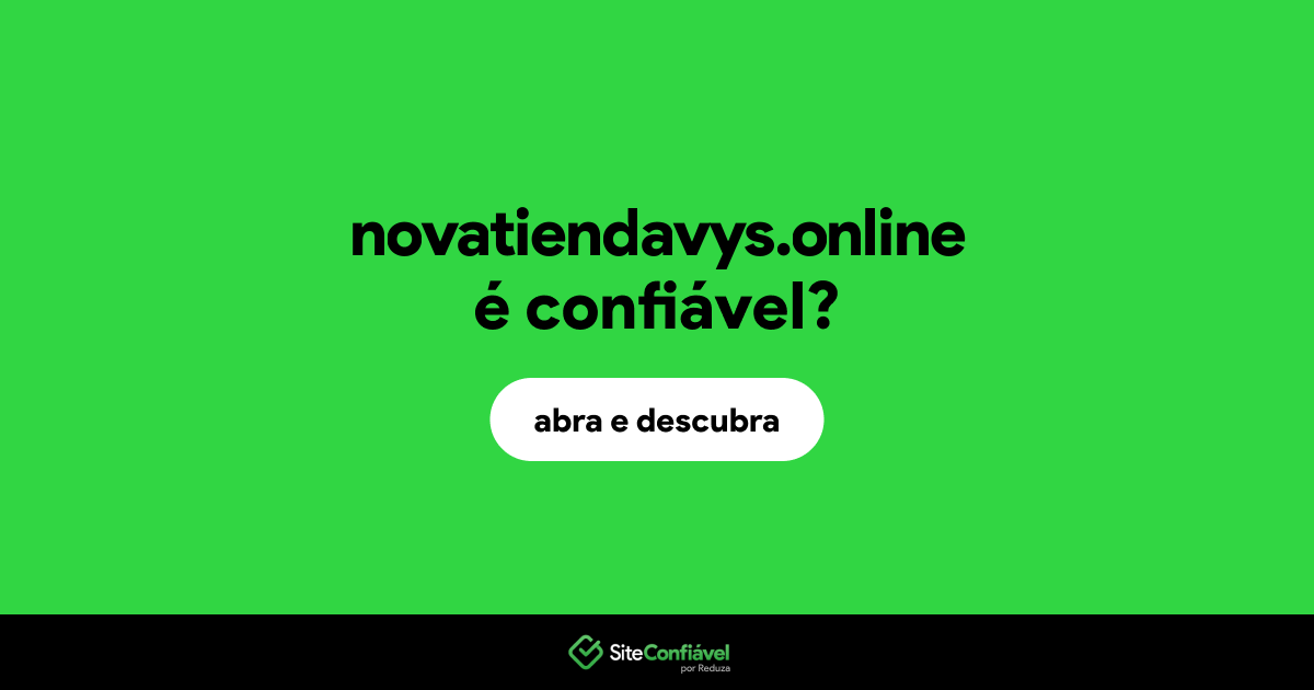 O site novatiendavys.online é confiável?