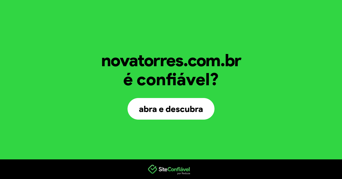 O site novatorres.com.br é confiável?