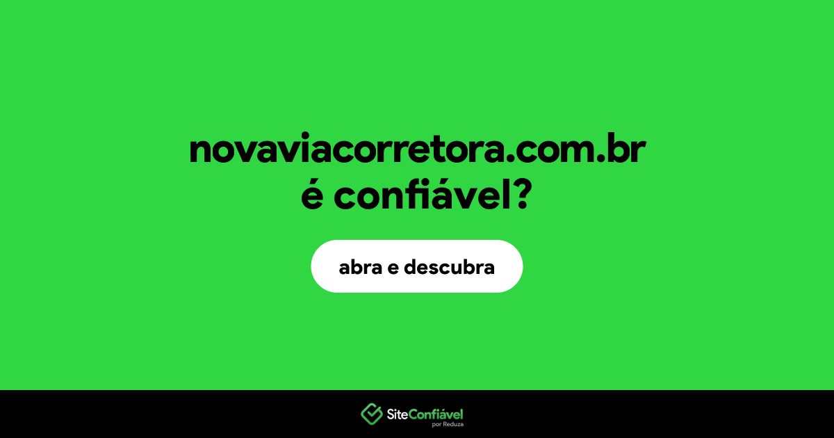 O site novaviacorretora.com.br é confiável?