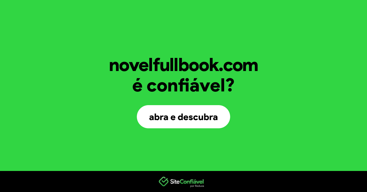 O site novelfullbook.com é confiável?
