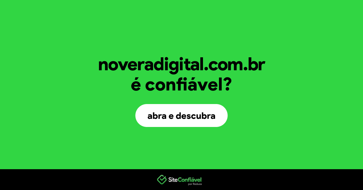 O site noveradigital.com.br é confiável?