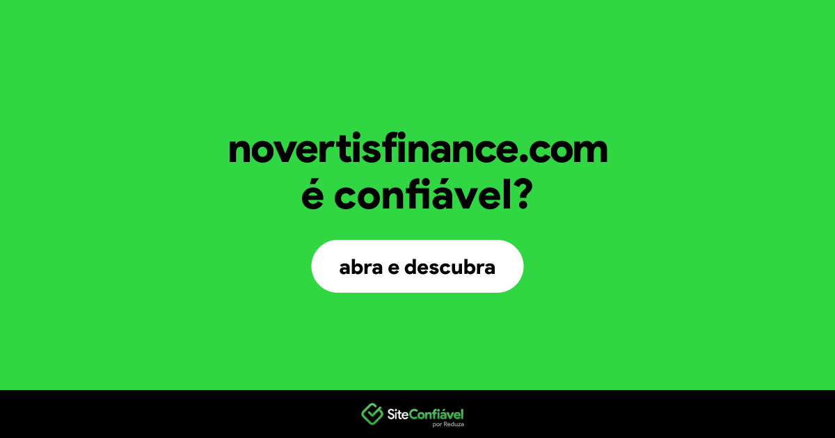 O site novertisfinance.com é confiável?