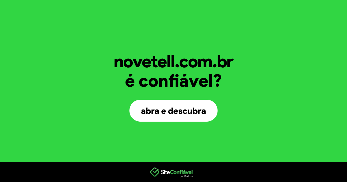O site novetell.com.br é confiável?