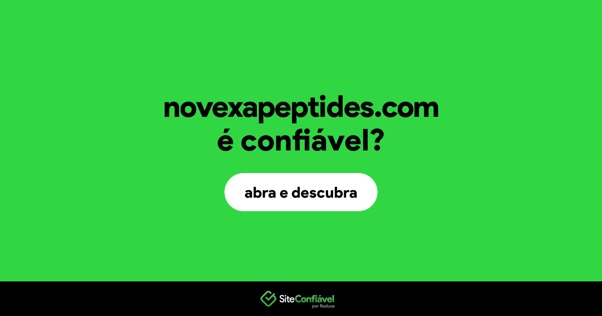 O site novexapeptides.com é confiável?