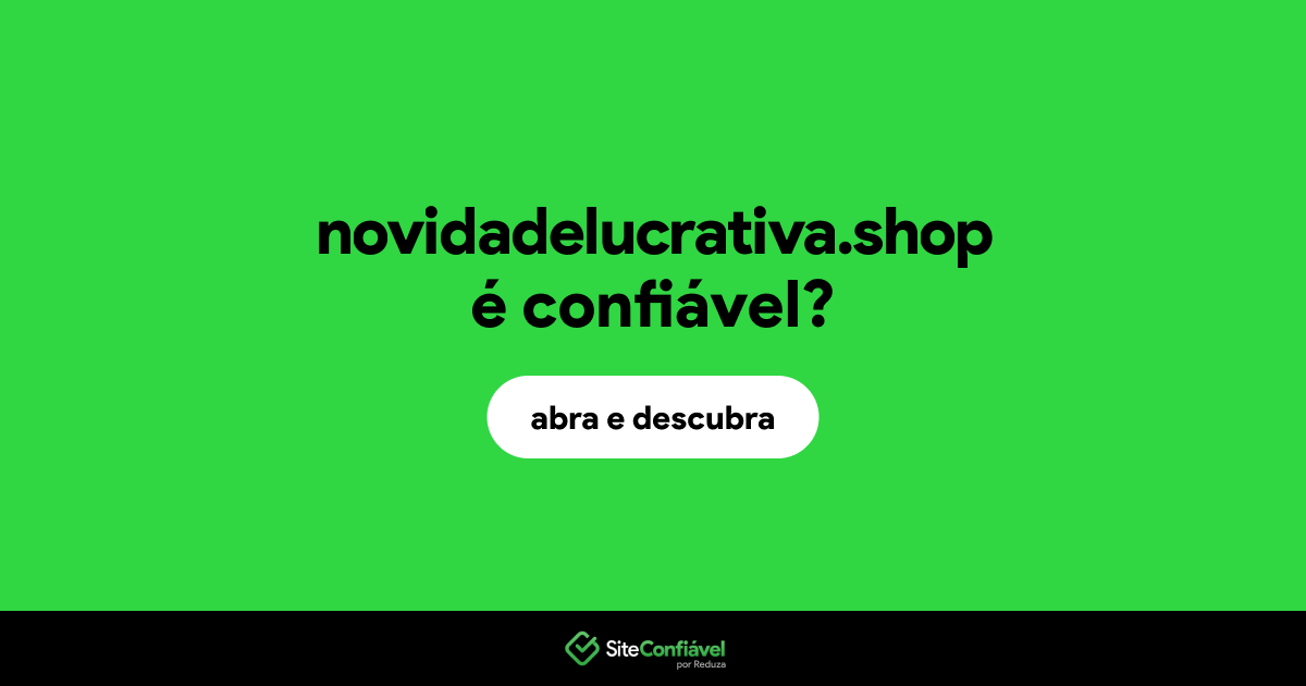 O site novidadelucrativa.shop é confiável?