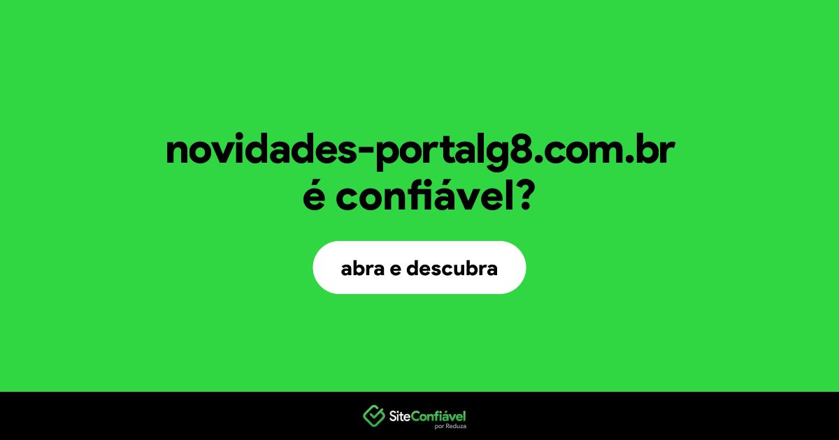 O site novidades-portalg8.com.br é confiável?