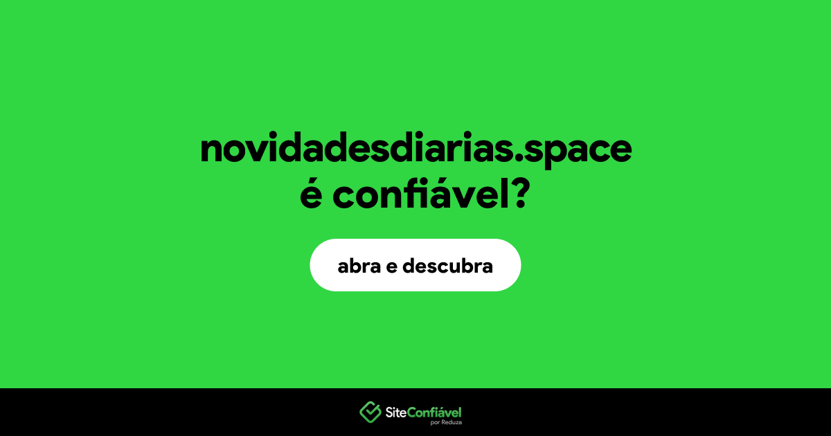 O site novidadesdiarias.space é confiável?