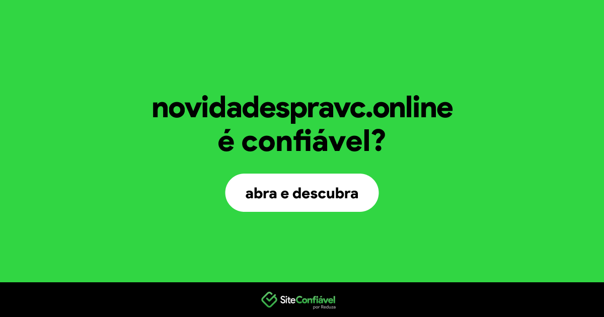 O site novidadespravc.online é confiável?