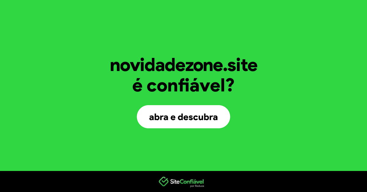 O site novidadezone.site é confiável?