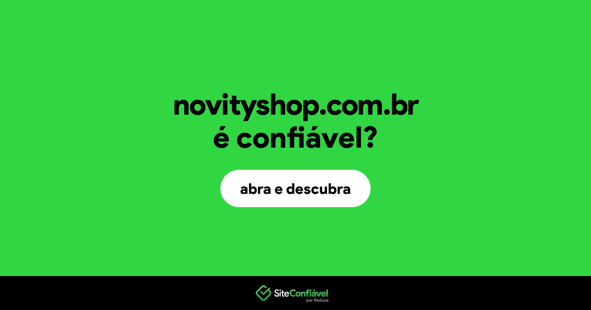 O site novityshop.com.br é confiável?