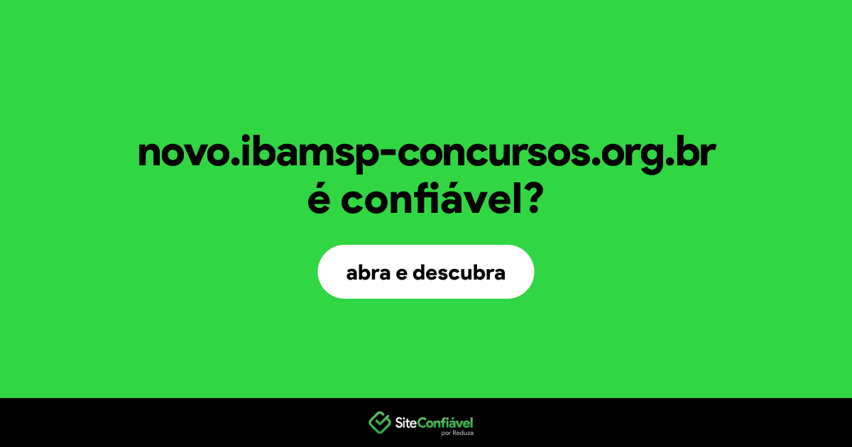 O site novo.ibamsp-concursos.org.br é confiável?