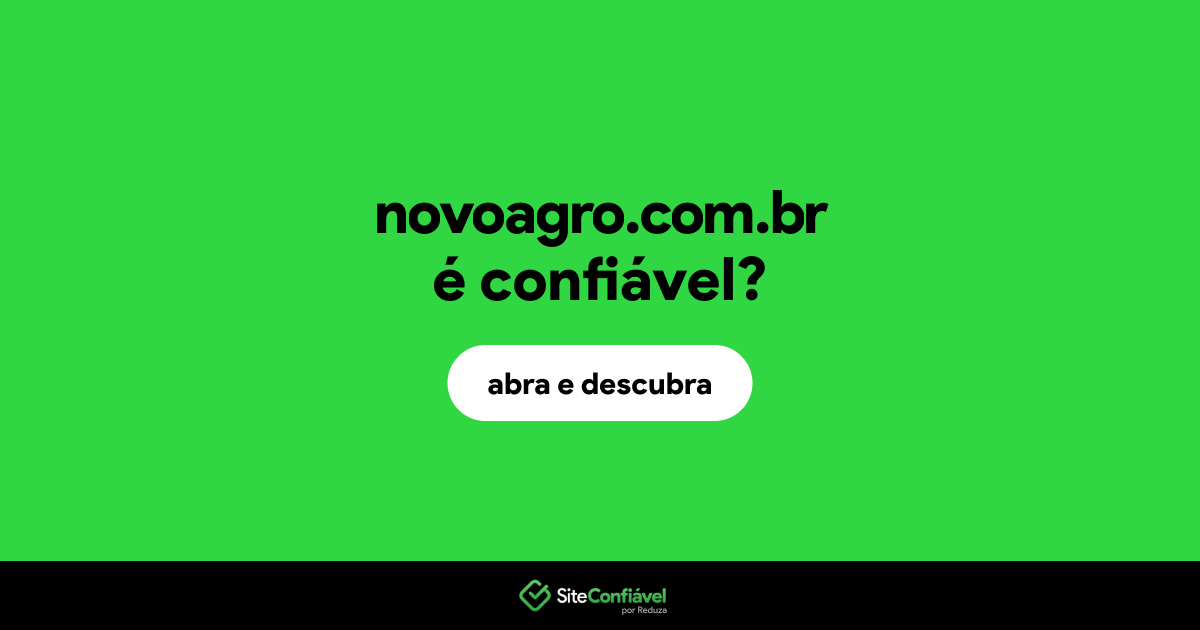 O site novoagro.com.br é confiável?
