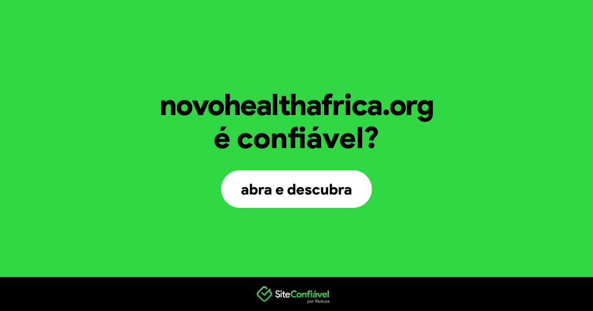 O site novohealthafrica.org é confiável?