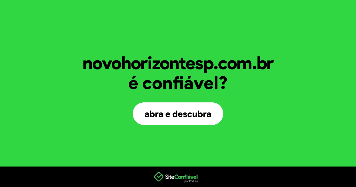 O site novohorizontesp.com.br é confiável?