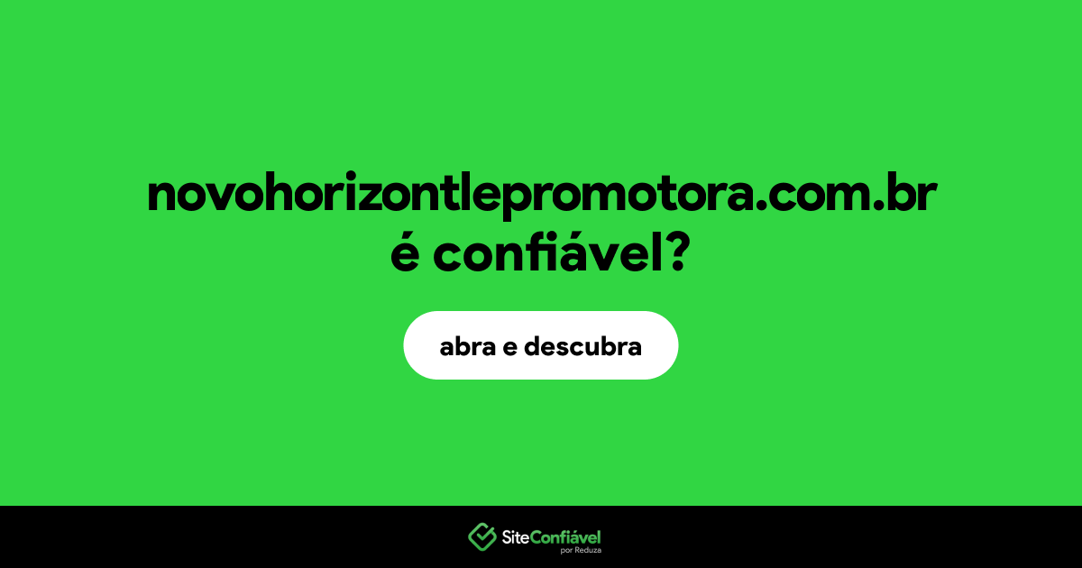 O site novohorizontlepromotora.com.br é confiável?