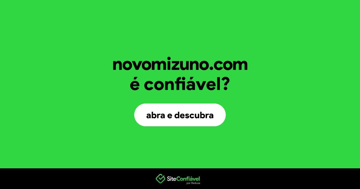 O site novomizuno.com é confiável?