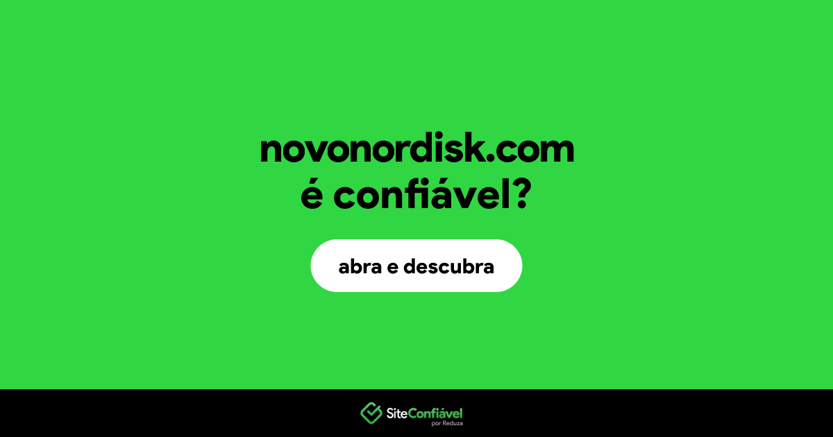 O site novonordisk.com é confiável?