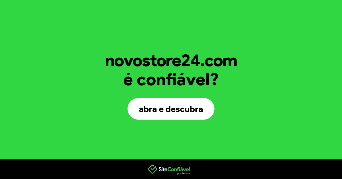 O site novostore24.com é confiável?