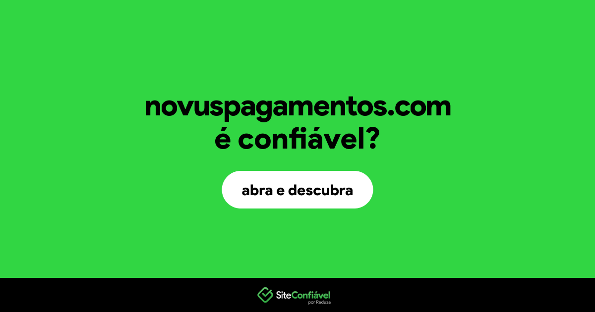 O site novuspagamentos.com é confiável?