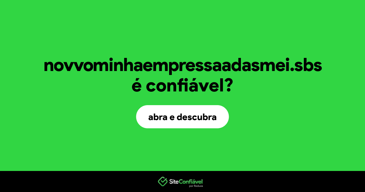 O site novvominhaempressaadasmei.sbs é confiável?