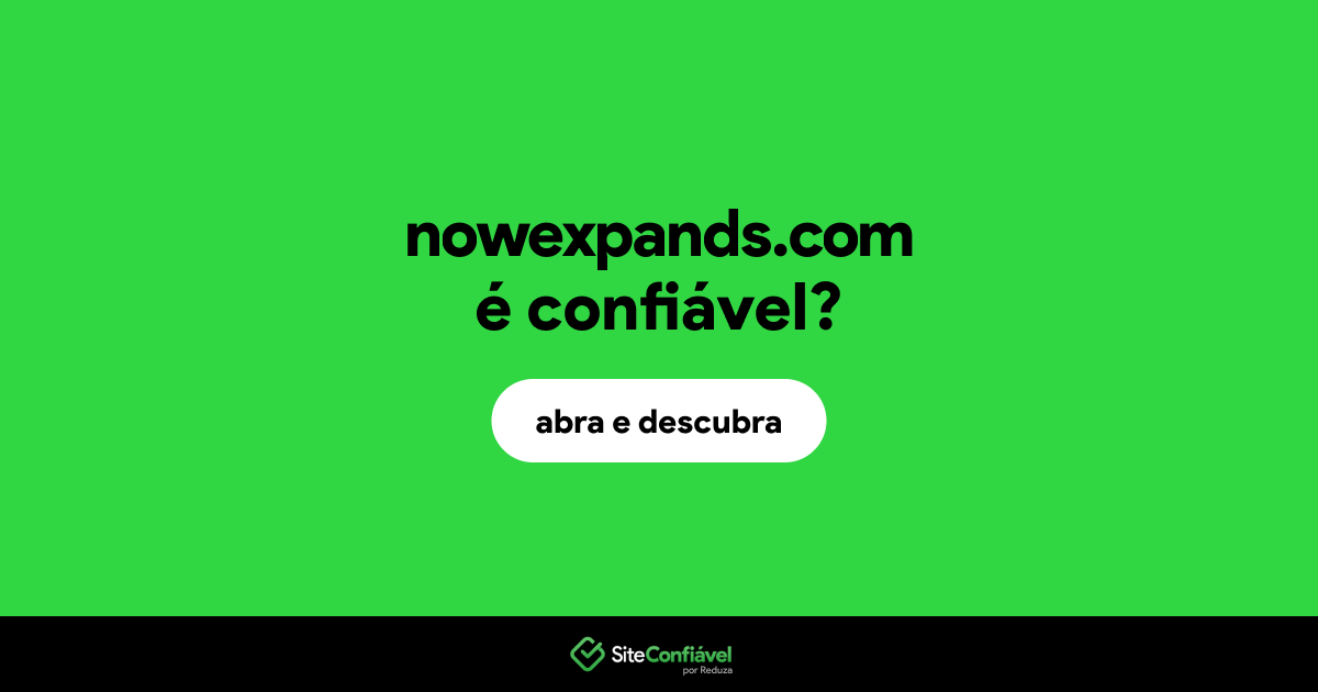 O site nowexpands.com é confiável?