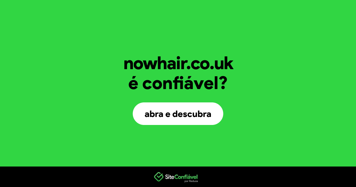 O site nowhair.co.uk é confiável?