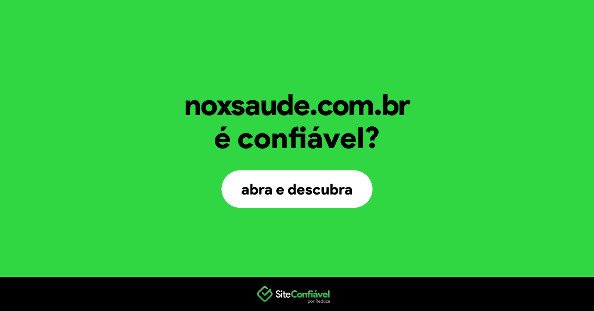 O site noxsaude.com.br é confiável?