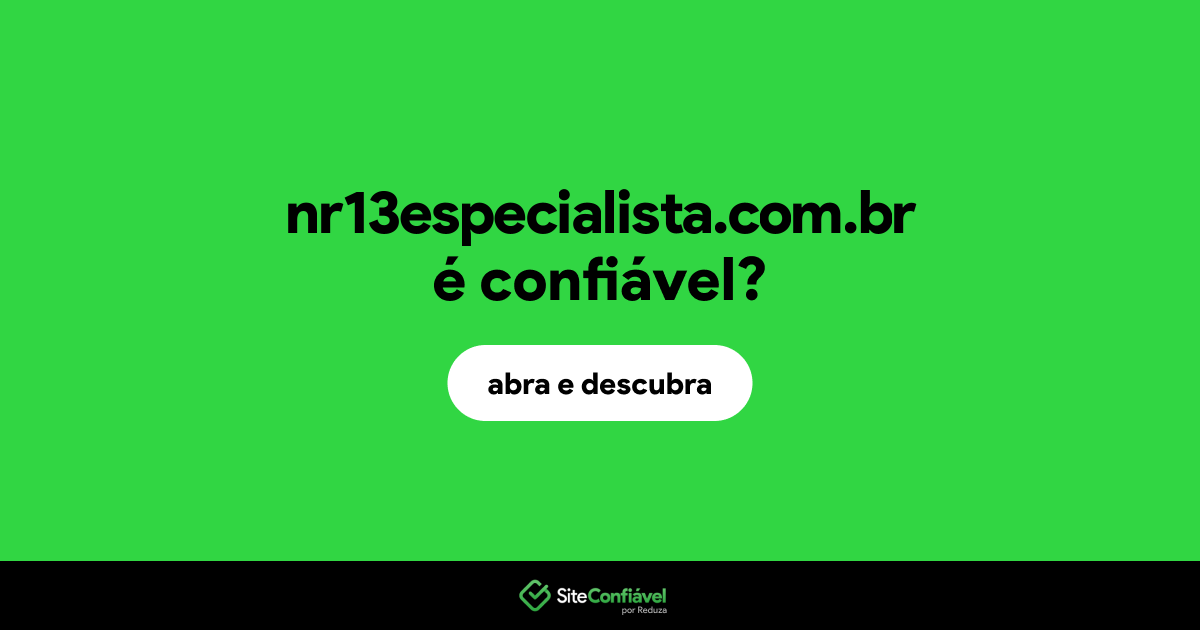 O site nr13especialista.com.br é confiável?