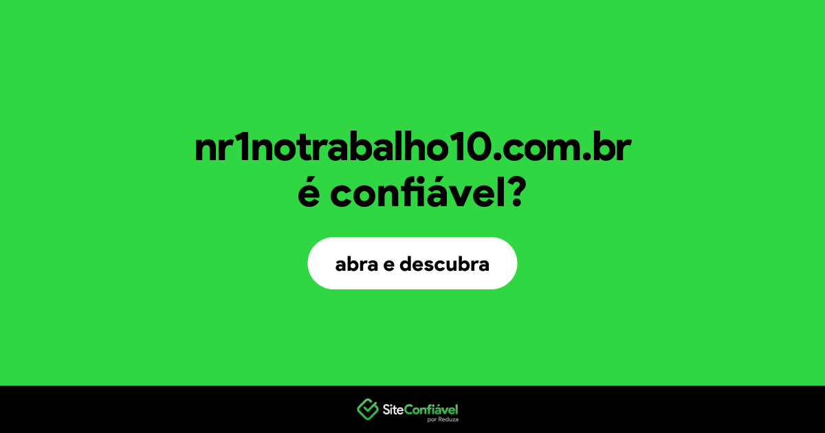 O site nr1notrabalho10.com.br é confiável?