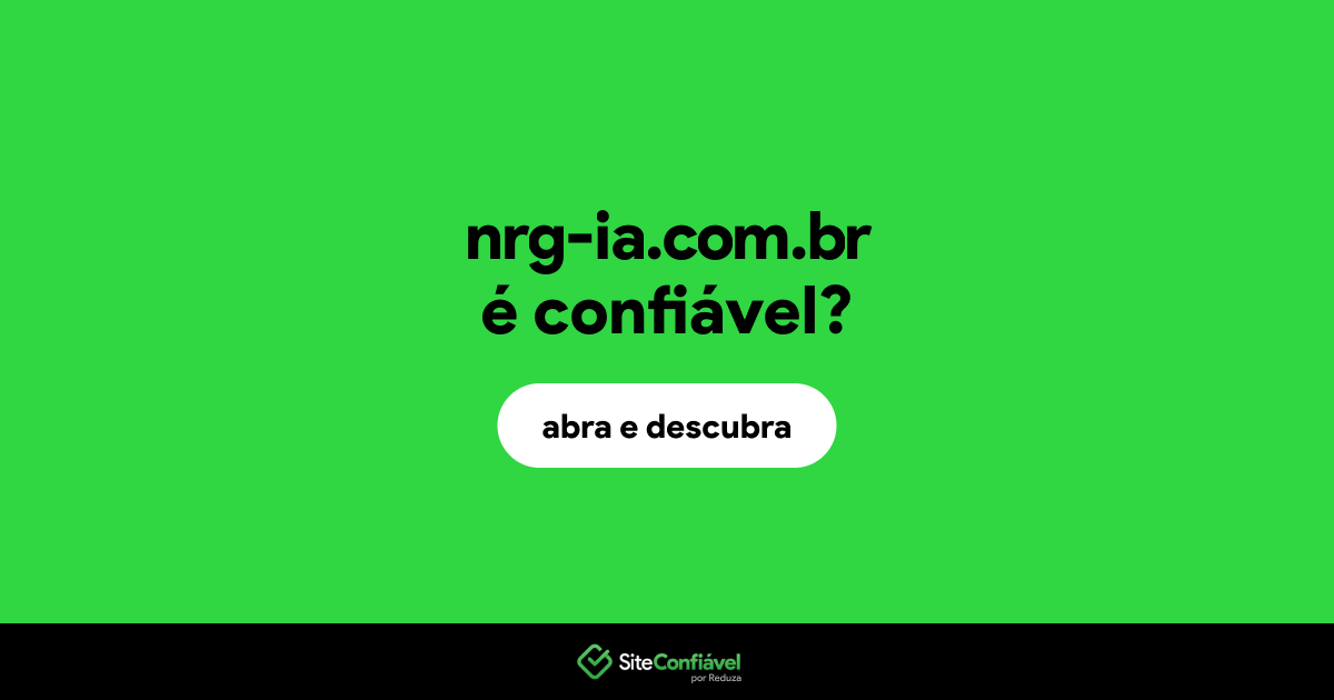O site nrg-ia.com.br é confiável?