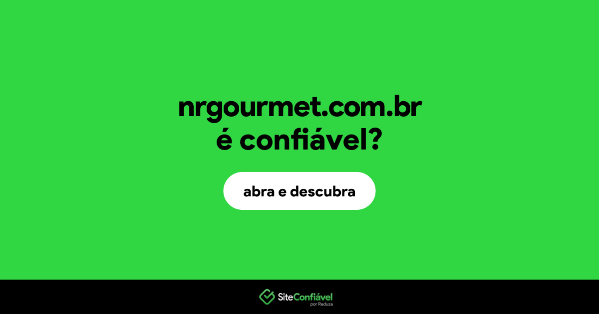 O site nrgourmet.com.br é confiável?
