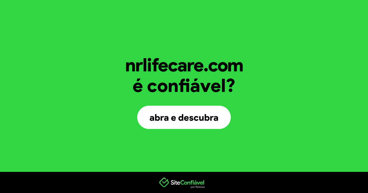 O site nrlifecare.com é confiável?