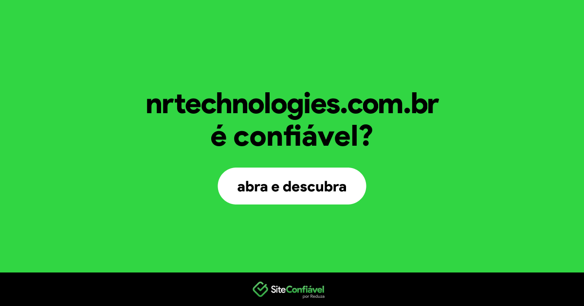 O site nrtechnologies.com.br é confiável?