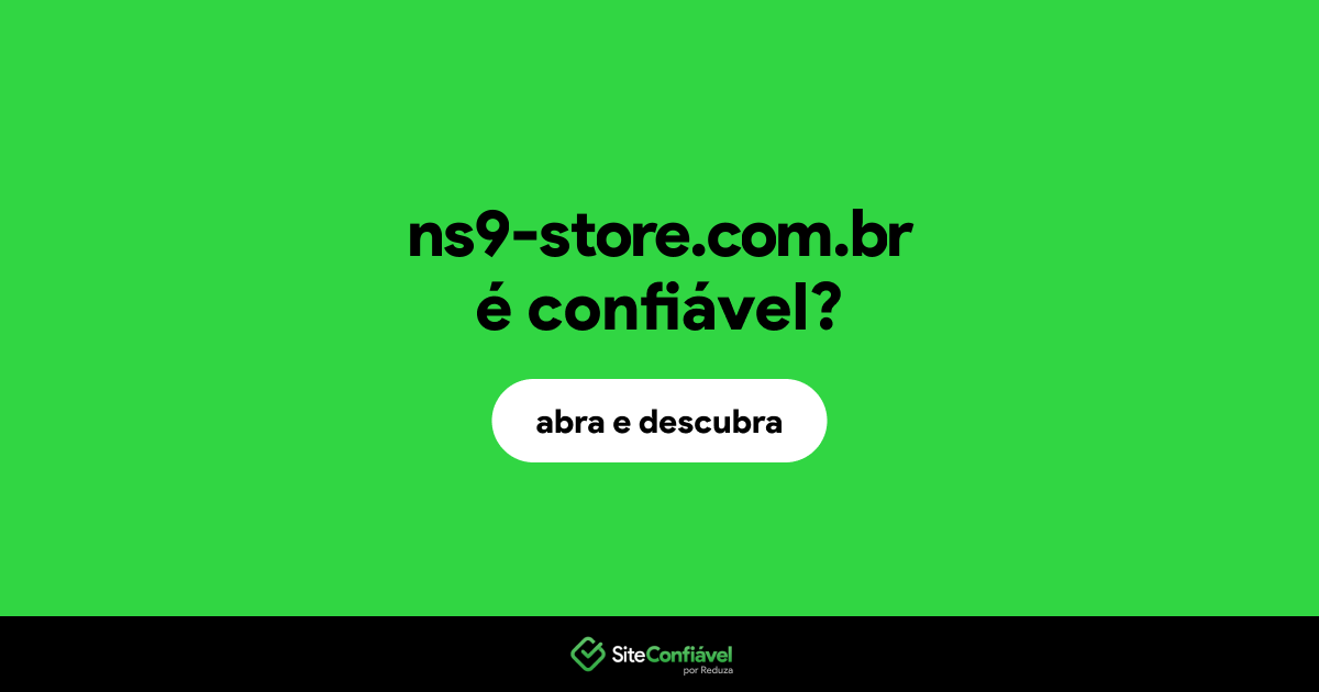 O site ns9-store.com.br é confiável?