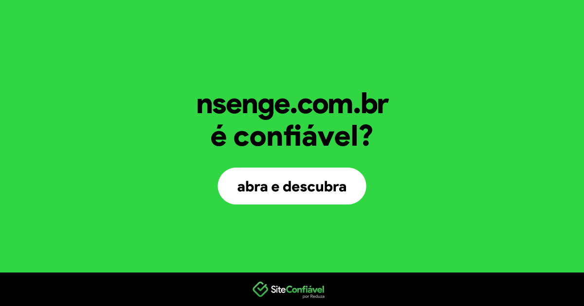 O site nsenge.com.br é confiável?