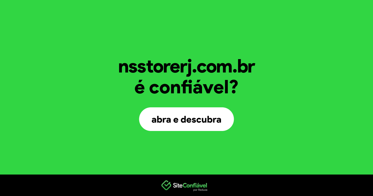 O site nsstorerj.com.br é confiável?