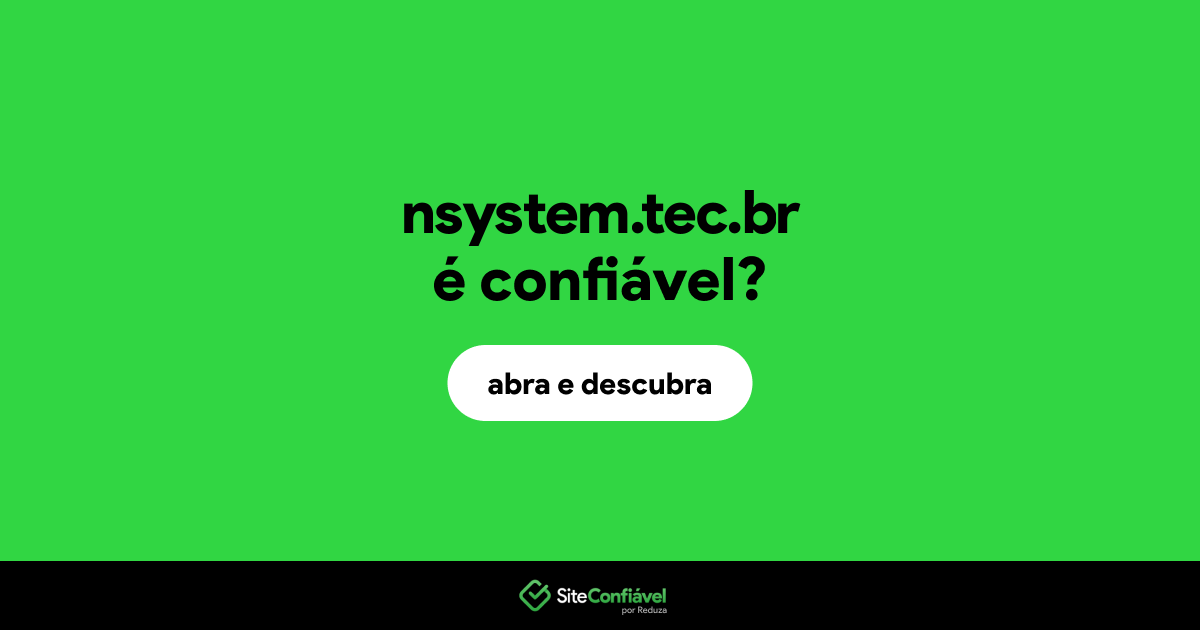 O site nsystem.tec.br é confiável?
