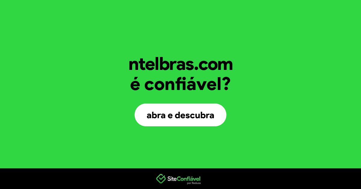O site ntelbras.com é confiável?